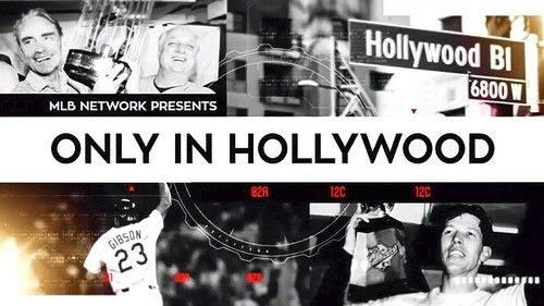 MLB Network Presents Season 4 Episode 3 - Only in Hollywood