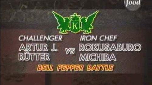 Iron Chef Season 2 Episode 35 - Michiba vs Artur J. Rütter (Bell Pepper Battle)
