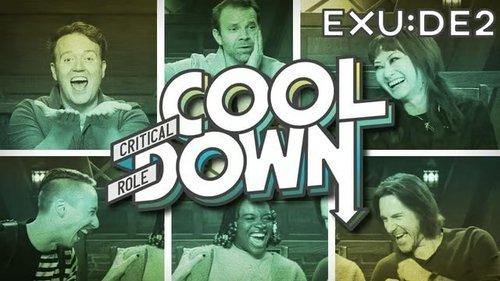 Critical Role Cooldown Season 2 Episode 2 - Episode 2