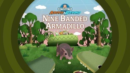 Octonauts: Above & Beyond Season 1 Episode 21 - The Octonauts and the Nine Banded Armadillo