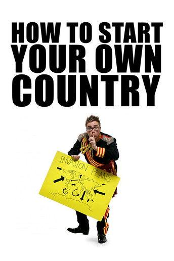 How to Start Your Own Country poster