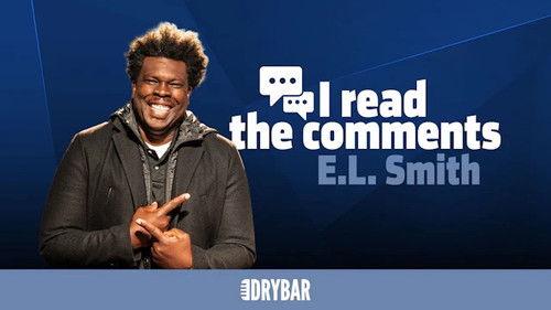 Dry Bar Comedy Season 8 Episode 25 - E.L. Smith: I Read the Comments