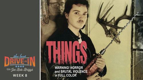 The Last Drive-in with Joe Bob Briggs Season 3 Episode 16 - Things