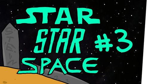 StarStarSpace Season 1 Episode 3 - Episode 3