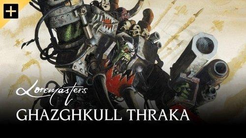 Loremasters Season 1 Episode 3 - Ghazghkull Thraka