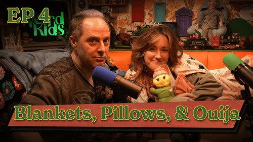 Weird Kids Season 1 Episode 4 - Blankets, Pillows, & Ouija