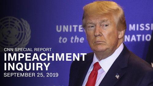 CNN Special Report Season 40 Episode 10 - Impeachment Inquiry: Wednesday, September 25, 2019 11PM