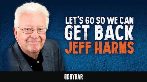 Dry Bar Comedy Season 7 Episode 24 - Jeff Harms: Let's Go So We Can Get Back