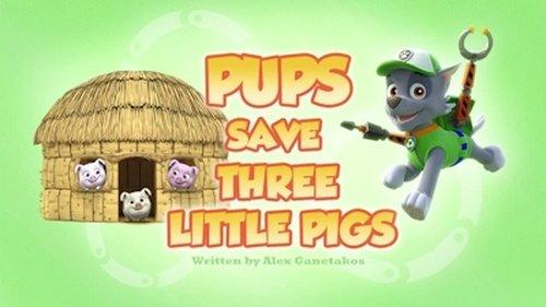 PAW Patrol Season 3 Episode 14 - Pups Save Three Little Pigs