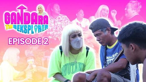 Gandara: The Beksplorer Season 1 Episode 2 - Episode 2