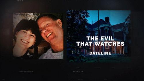 Dateline Season 30 Episode 1 - The Evil That Watches