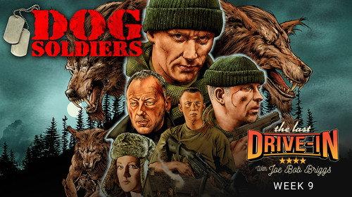 The Last Drive-in with Joe Bob Briggs Season 7 Episode 9 - Dog Soldiers
