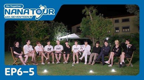 NANA TOUR with SEVENTEEN Season 1 Episode 29 - EP6-5. Our "campfire"