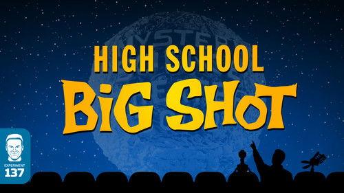 Mystery Science Theater 3000 Season 6 Episode 18 - High School Big Shot