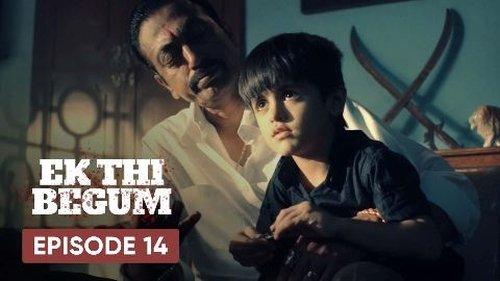 Ek Thi Begum Season 1 Episode 14 - The Final Encounter