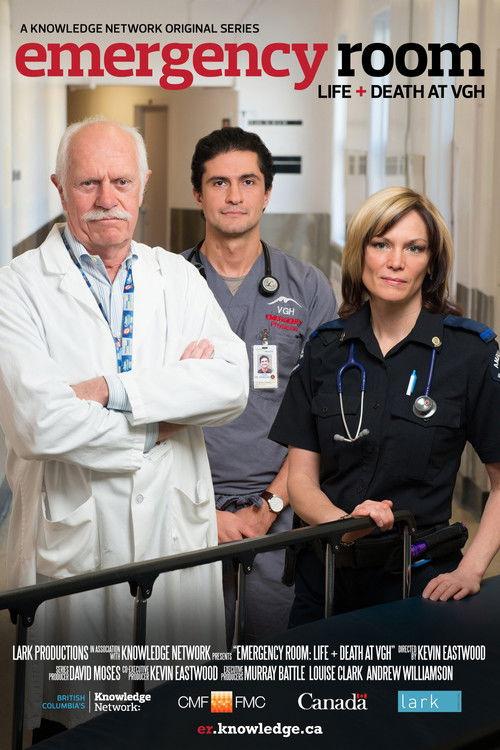Emergency Room: Life + Death at VGH poster