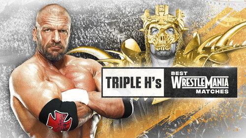 The Best of WWE Season 1 Episode 9 - Triple H’s Best WrestleMania Matches