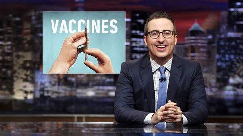 Last Week Tonight with John Oliver Season 4 Episode 17 - Vaccines