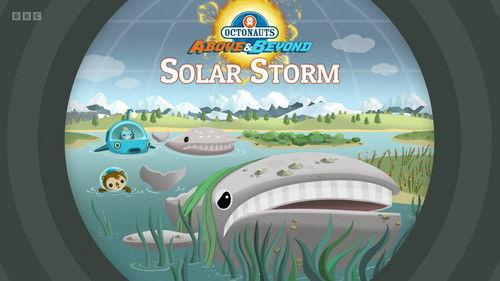 Octonauts: Above & Beyond Season 4 Episode 1 - Solar Storm