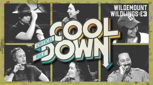 Critical Role Cooldown Season 3 Episode 3 - Episode 3