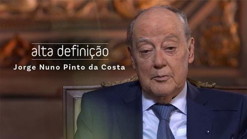 Alta Definição Season 16 Episode 14 - Pinto da Costa
