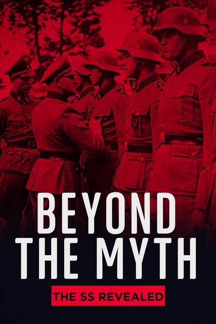 Beyond the Myth: The SS Unveiled poster