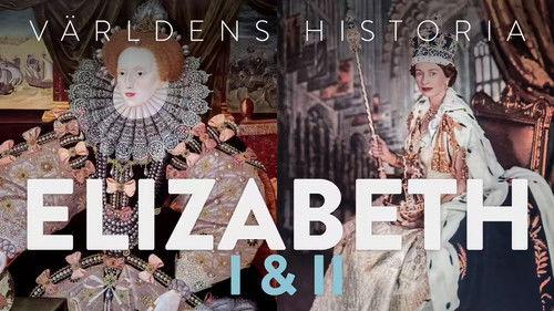 History of the World Season 3 Episode 6 - History Of the world : Elizabeth I & II - Part 1, Epic Queen’s