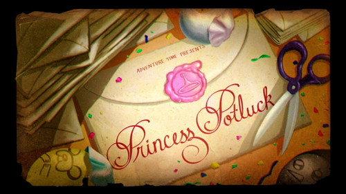 Adventure Time Season 5 Episode 18 - Princess Potluck