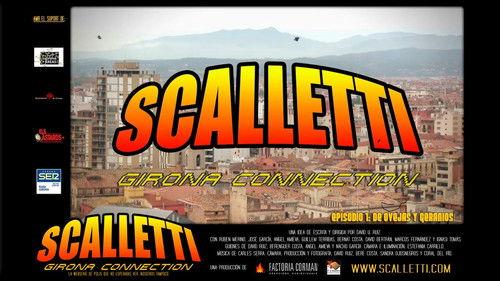 Scalletti: Girona Connection Season 1 Episode 1 - Episode 1