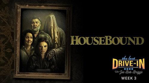 The Last Drive-in with Joe Bob Briggs Season 4 Episode 6 - Housebound
