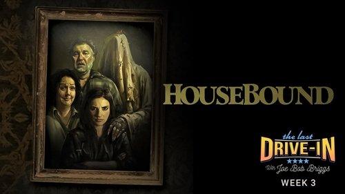 The Last Drive-in with Joe Bob Briggs Season 4 Episode 6 - Housebound