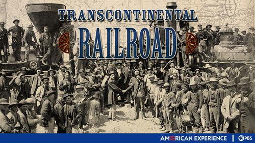 American Experience Season 15 Episode 7 - Transcontinental Railroad
