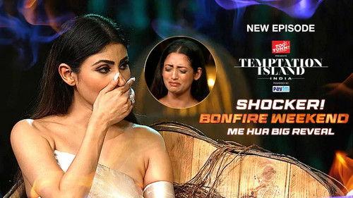 Temptation Island India Season 1 Episode 23 - SHOCKER! Bonfire weekend Me Hua Big Reveal