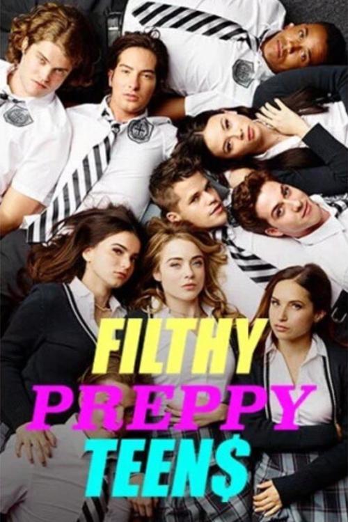 Filthy Preppy Teen$ poster