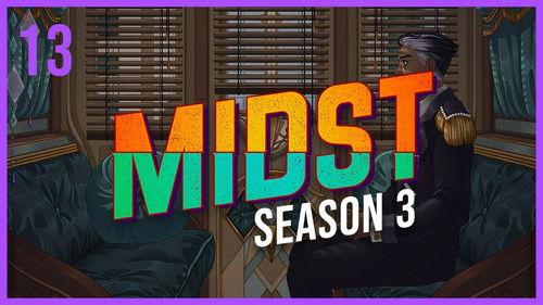 MIDST Season 3 Episode 13 - Machinations