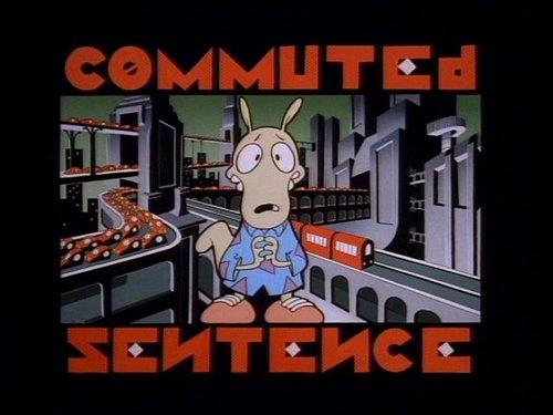 Rocko's Modern Life Season 2 Episode 9 - Commuted Sentence