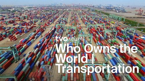 Who Owns the World Season 1 Episode 2 - Transportation