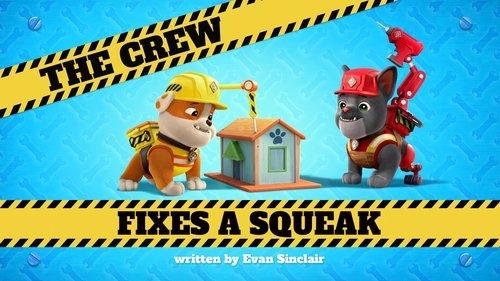 Rubble & Crew Season 1 Episode 5 - The Crew Fixes a Squeak