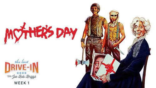 The Last Drive-in with Joe Bob Briggs Season 3 Episode 1 - Mother's Day