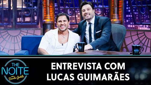 The Noite com Danilo Gentili Season 12 Episode 21 - Lucas Guimaraes