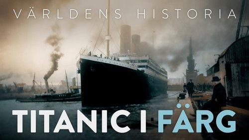 History of the World Season 7 Episode 17 - Titanic in color: The Dream