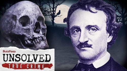 Buzzfeed Unsolved: True Crime Season 6 Episode 1 - The Macabre Death Of Edgar Allan Poe