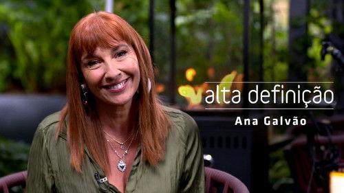 Alta Definição Season 17 Episode 6 - Ana Galvão