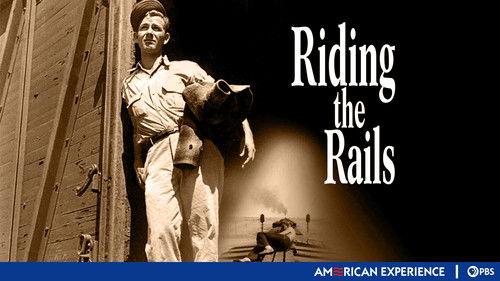 American Experience Season 10 Episode 9 - Riding the Rails