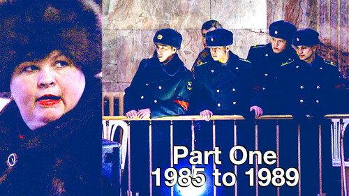 Russia 1985-1999: TraumaZone Season 1 Episode 1 - Part One - 1985 to 1989