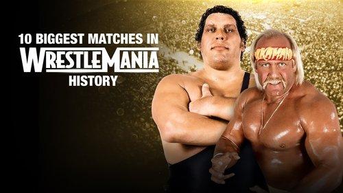 The Best of WWE Season 1 Episode 3 - 10 Biggest Matches in WrestleMania History