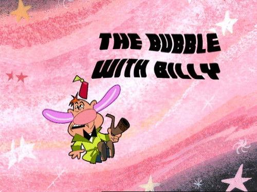 The Grim Adventures of Billy and Mandy Season 4 Episode 22 - The Bubble with Billy