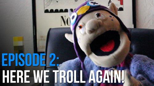 Troll Blog Season 1 Episode 2 - Here We Troll Again