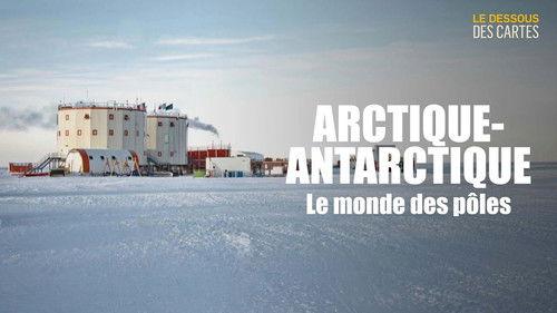 Mapping the World Season 35 Episode 2 - Arctic-Antarctica: the world of the poles