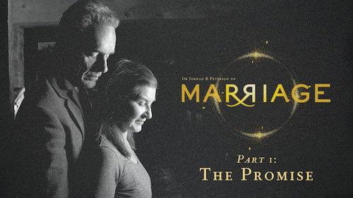 Dr. Jordan B Peterson on Marriage Season 1 Episode 1 - The Promise